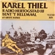 Karel Thiel - Radio Hertogstad Jij Bent 'T Helemaal / Ut Urste Kuske