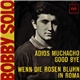 Bobby Solo - Adios Muchacho Good Bye / Wenn Die Rosen Blühn In Roma